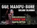 Download Lagu PERADABAN AWAL GUA MAMPU, CIKAL BAKAL KERAJAAN-KERAJAAN BONE DAN SEKITARNYA