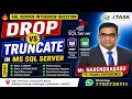 DROP vs TRUNCATE in SQL Server SQL Server Course by Mr Narendrababu 17 Years Experience
