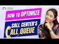 How to Optimize Your Call Center s Call Queue