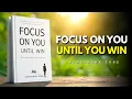 Download Lagu FOCUS ON YOU UNTIL YOU WIN – Full Audiobook