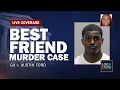 WATCH LIVE Best Friend Murder Case GA v Austin Ford Contempt Status Hearings