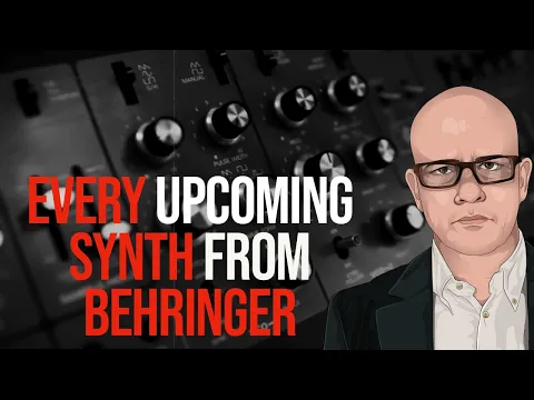 Download MP3 32 New Synths from Behringer - the Full 2024 List