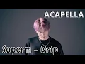 Download Lagu [ACAPELLA]SuperM슈퍼엠 - Drip (Clean Instrument)