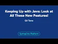 Keeping Up with Java Look at All These New Features