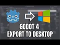 Godot 4 Export Game To Desktop Windows Tutorial