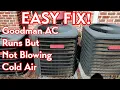Goodman Air Conditioner Runs But Not Blowing Cold Air
