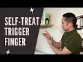 Trigger Finger - Heal with these 7 at Home