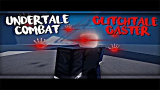 glitchtale gaster showcase untitled combat demo updated 