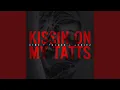 Lagu Kissing On My Tatts (feat. Binz \u0026 Andree) (feat. Andree, Binz)