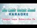 Download Lagu Dia Lahir Untuk Kami Karaoke Natal