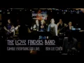 Gamble everything for love - The Love Finders Band