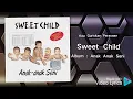 Kau Guriskan Perasaan - Sweet Child - HD Audio Video
