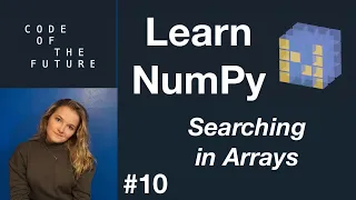 Python NumPy Tutorial for Beginners - Searching in Arrays
