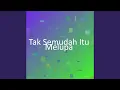 Download Lagu Tak Semudah Itu Melupa MP3