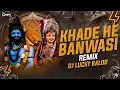 Download Lagu KHADE HE BANWASI REMIX DJ LUCKY BALOD
