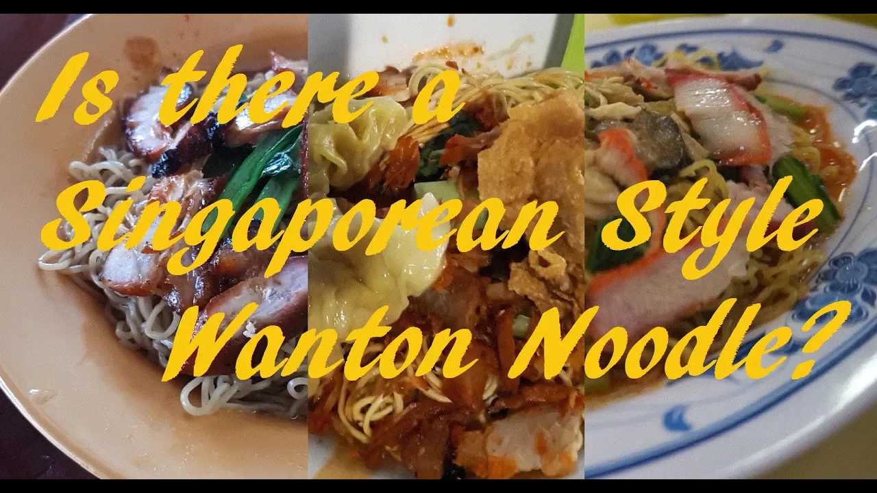 Is there a Singapore Style of Wanton Noodles?