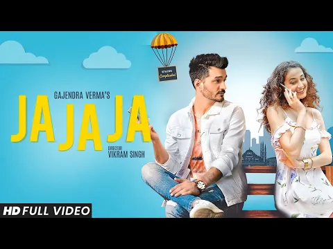 Download MP3 Gajendra Verma | Ja Ja Ja | Vikram Singh | Official Video