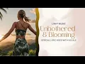 Unbothered & Blooming (Official Lyric Video) | Peace, Self-Worth & Healing Anthem | Linhy Music