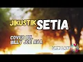 Lagu Jikustik - Setia (Lirik) Cover by Billy Joe Ava @enbizisong