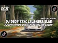 DJ DROP BBHC LALA SUKA ULAR VIRAL TIKTOK Speed Up Reverb Kane π§