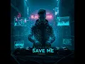 Save Me (Enigmatic)