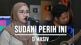sudahi perih ini dmasiv live cover indah yastami 