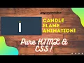 CANDLE FLAME ANIMATION PURE CSS HTML