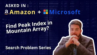 Amazon Microsoft Peak Index Mountain Array Biotonic Array Binary Search Problems DSA for FAANG