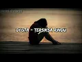 Download Lagu Dygta - Tersiksa Rindu (lirik vidio)