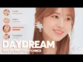 Download Lagu IZ*ONE - DAYDREAM (Line Distribution + Lyrics)