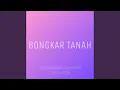 Download Lagu BONGKAR TANAH (feat. R'PRO REVOLUTION)