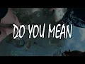 Download Lagu The Chainsmokers - Do You Mean (Lyric) ft. Ty Dolla $ign, bülow