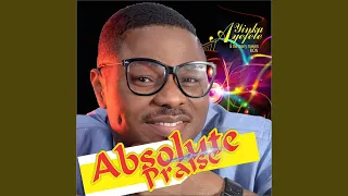 absolute praise ekorin iyin 