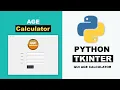 How to Create Age Calculator using Python Tkinter Python Project