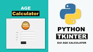 How to Create Age Calculator using Python Tkinter Python Project