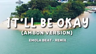 dj slow cocok buat santuy itll be okay ambon version remix by emola 