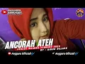 Lagu FUNKOT MADURA - ANCORAH ATEH TERBARU 2025 || BY AINUN DEJAVU