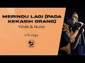 Download Lagu Yovie \u0026 Nuno - Merindu Lagi (Pada Kekasih Orang) (Lirik Lagu) - tuhan tolong aku ingin dirinya