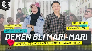 demen bli mari mari cover by ari jemari feat nawang sasih ita dk