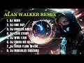 Download Lagu Alan Walker Song Playlist |  DJ SLOW LAGU BARAT REMIX FULL ALBUM 2025 DJ VIRAL TIKTOK TERBARU Vol.13