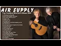 Download Lagu Air Supply Greatest Hits 2022 HQ NO ADS 💝 - Top 30 Best Songs 80s 90s of Air Supply Full Album 💝