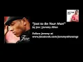 New R&B: Just to Be Your Man - Jeremy Allen | Jae