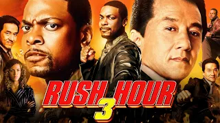 Rush Hour 3 Movie | Jackie Chan | Chris Tucker | Hiroyuki Sanada | Full Story Breakdown & Review