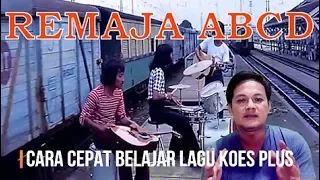 seputar lagu koes plus cara cepat belajar lagu koes plus dilengkapi teks dan chordnya remaja abcd