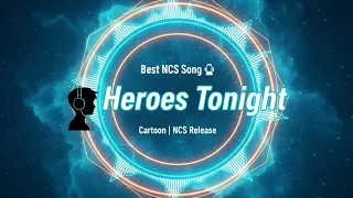 Heroes Tonight Janji Johnning Feat Johnning NCS Release Free To Use Music Please Subscribe 