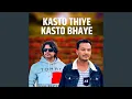 Download Lagu Kasto Thiye Kasto Bhaye