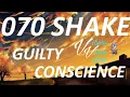 Download Lagu 070 Shake - Guilty Conscience (Lyrics)