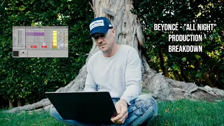 Beyoncé - "All Night" Production Breakdown