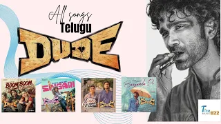 dude movie songs all in one telugu songs dude trending mushup viralvideo dudemovie