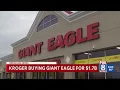 Kroger buying Giant Eagle